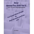 thumbnail image 1 of Easy Mazes For Kids Vol 5 : 100+ Fun and Challenging Mazes (Paperback), 1 of 1