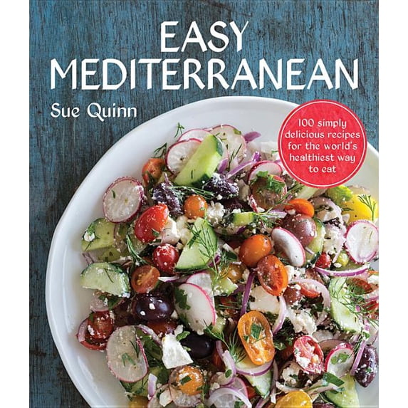 Easy Mediterranean : 100 simply delicious recipes for the world's healthiest way to eat (Paperback)