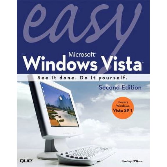 Pre-Owned Easy Microsoft Windows Vista : See It Done. Do It Yourself 9780789738295