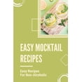 thumbnail image 1 of Easy Mocktail Recipes: Easy Recipes For Non-Alcoholic: Mocktails Recipes With Sprite, (Paperback), 1 of 1