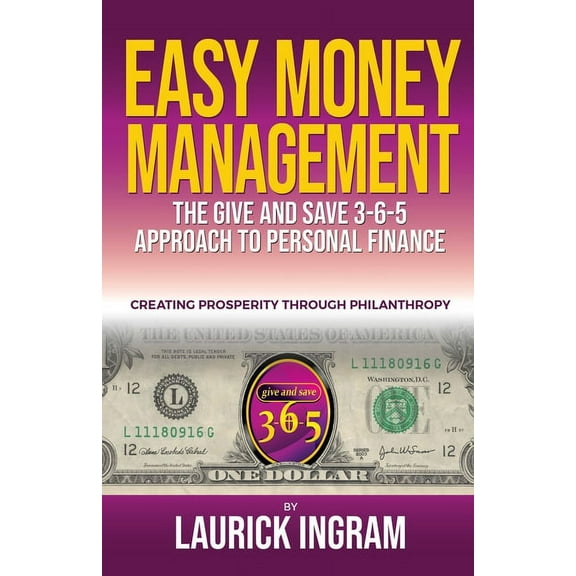 Easy Money Management: Easy Money Management: A Give and Save 3-6-5 Approach to Personal Finance (Paperback)