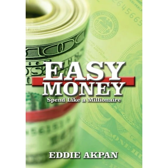 Easy Money: Spend Like a Millionaire, (Hardcover)
