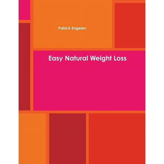 Easy Natural Weight Loss, (Paperback)
