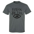thumbnail image 1 of Easy On The Eyes Adult Short Sleeve T-shirt, 1 of 1