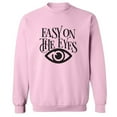 thumbnail image 1 of Easy On The Eyes Crewneck Sweatshirt, 1 of 1