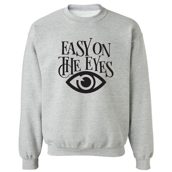 Easy On The Eyes Crewneck Sweatshirt