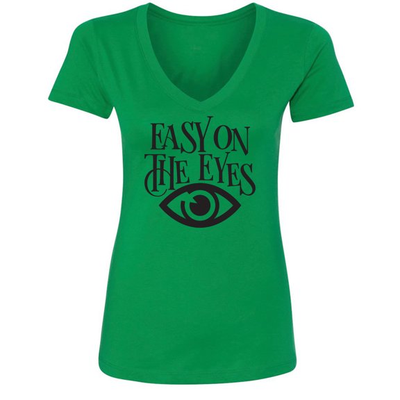 Easy On The Eyes Womens V-Neck Tee