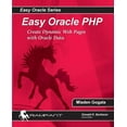 thumbnail image 1 of Easy Oracle: Easy Oracle PHP: Create Dynamic Web Pages with Oracle Data (Paperback), 1 of 1