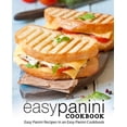 thumbnail image 1 of Easy Panini Cookbook: Easy Panini Recipes in an Easy Panini Cookbook (2nd Edition), 1 of 1