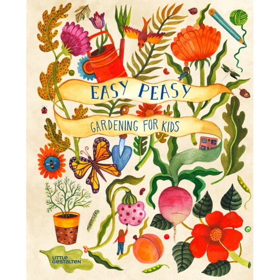 Easy Peasy: Gardening for Kids, (Hardcover)