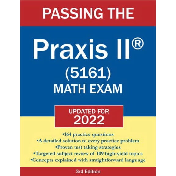 Easy as Pi Review: Passing the Praxis II (R) (5161) Math Exam 2019-2020: A Math Teacher's Workbook-Style Study Guide to Help You Study for and Pass the Praxis II Mathematics Content Knowledge Examinat