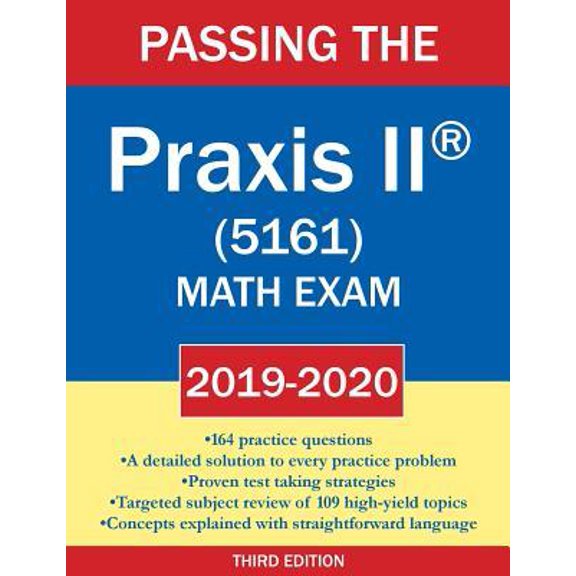 Easy as Pi Review: Passing the Praxis II (R) (5161) Math Exam 2019-2020: A Math Teacher's Workbook-Style Study Guide to Help You Study for and Pass the Praxis II Mathematics Content Knowledge Examinat