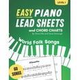 thumbnail image 1 of Easy Piano Lead Sheets and Chord Charts Easy Piano Lead Sheets and Chord Charts Level 1: 60 World Folk Songs, (Paperback), 1 of 1