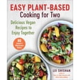 thumbnail image 1 of Easy Plant-Based Cooking for Two : Delicious Vegan Recipes to Enjoy Together (Hardcover), 1 of 1