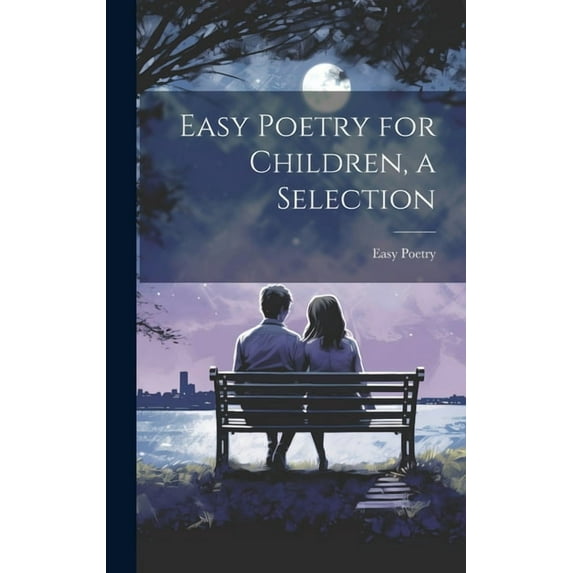 Easy Poetry for Children, a Selection, (Hardcover)