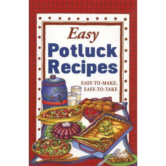 Pre-Owned Easy Potluck Recipes: Easy-To-Make, Easy-To-Take Paperback