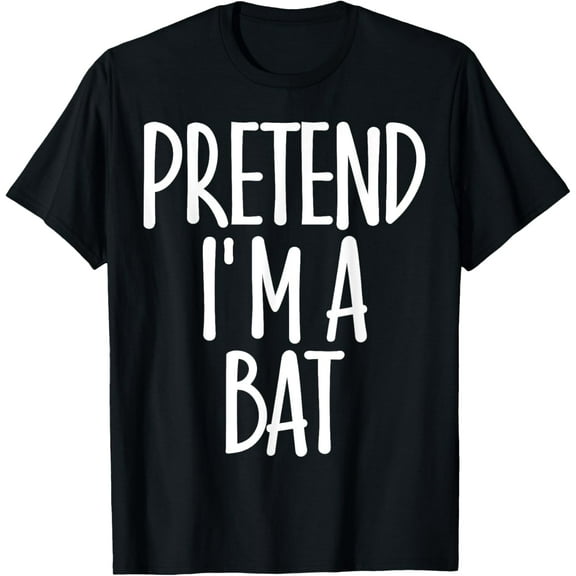 Easy Pretend I'm Bat Costume Gift Fun Lazy Halloween T-ShirtMen and women, Black T-shirt, size: Extra large