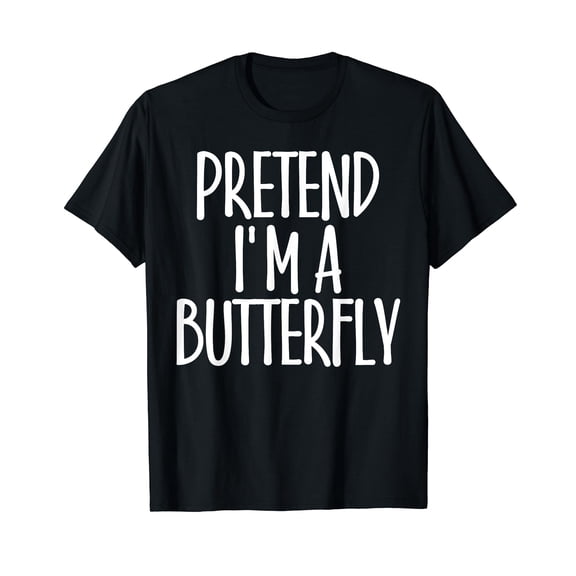 Easy Pretend I'm Butterfly Costume Gift Fun Lazy Halloween T-Shirt