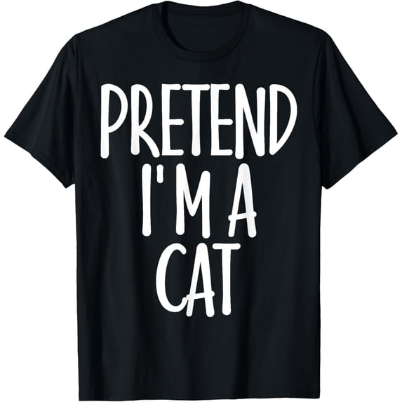 Easy Pretend I'm Cat Costume Gift Cute Halloween T-Shirt