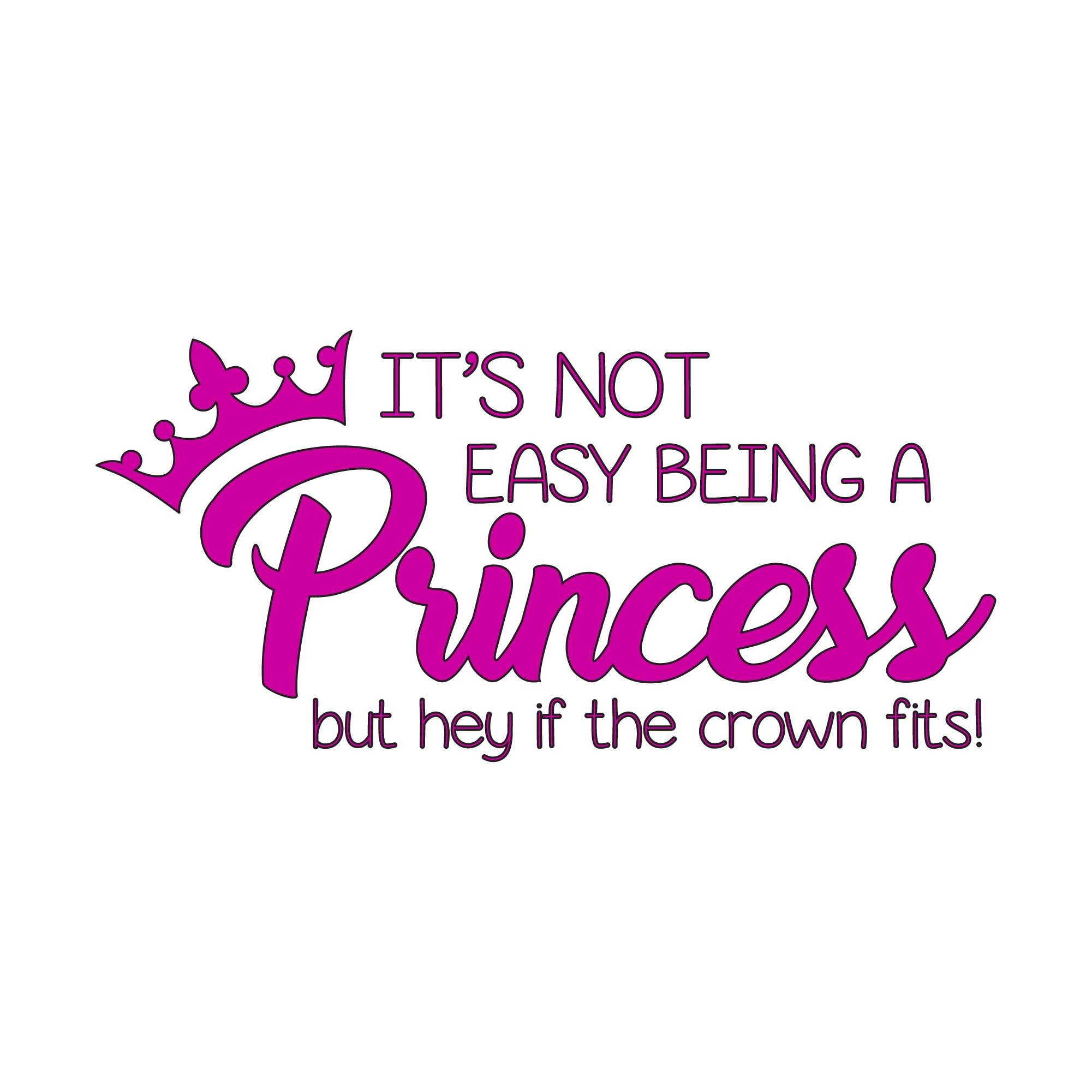 It's Not Easy Being A Princess Cute Princess Motivational Quote Vinyl Decal  Wall Art Sticker Designs Vinyl Stickers For Home House Walls Rooms Windows  Bedroom Decoration Size (26x26 inch) - Walmart.com, image size:2001x2001