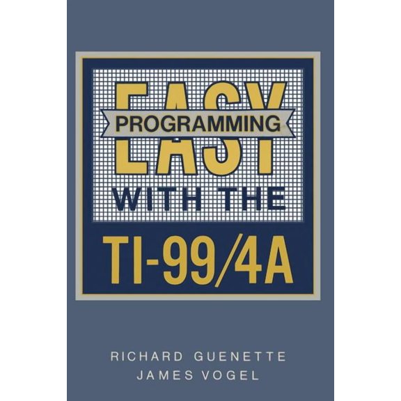Easy Programming with the Ti-99/4a, (Paperback)