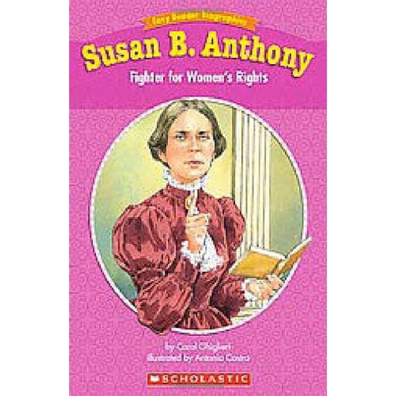 Pre-Owned Susan B. Anthony: Fighter for Women's Rights (Paperback) 0439774136 9780439774130