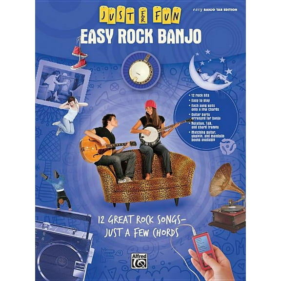 Just for Fun Just for Fun -- Easy Rock Banjo: 12 Great Songs -- Just a Few Chords, (Paperback)