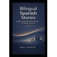 thumbnail image 1 of Easy Spanish Books English Spanish Bilingual Collection Book 1: 26 Fiction Short Bilingual Stories, (Paperback), 1 of 1