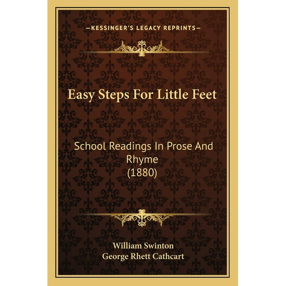 Easy Steps For Little Feet: School Readings In Prose And Rhyme (1880) (Paperback)