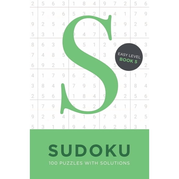 Easy...: Sudoku 100 Puzzles with Solutions. Easy Level Book 5: Problem solving mathematical travel size brain teaser book - ideal gift (Paperback)(Large Print)