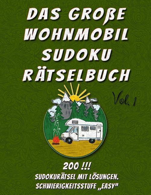 Easy Sudoku Das groÃe Wohnmobil Sudoku RÃ¤tselbuch: 200 !!! SudokurÃ¤tsel mit LÃ¶sungen - Schwierigkeitsstufe "Easy" - GroÃdr, Book 1, (Paperback)