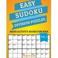 thumbnail image 1 of Easy Sudoku Division Puzzles Vol I: Math Activity Books for Kids (Paperback), 1 of 1