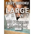 thumbnail image 1 of Easy Sudoku Large Print 100 Puzzles With Solutions: One Puzzle Per Page Easy Read Room For Notes Great For Adults, Kids and Seniors (Paperback)(Large Print), 1 of 1