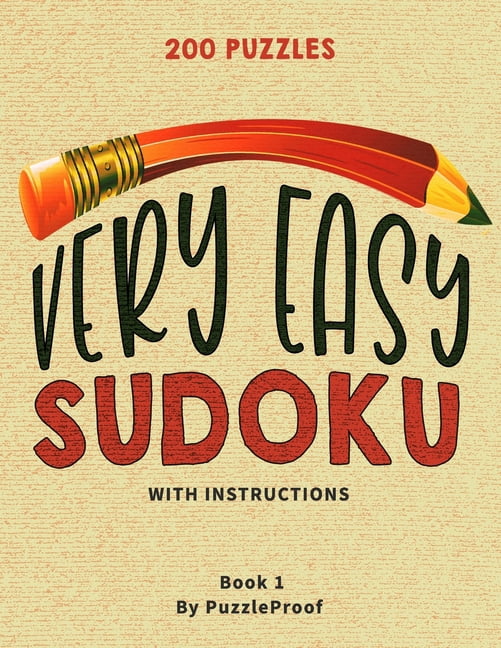 Very Easy Sudoku Puzzle Books for Beginners: Very Easy Sudoku Puzzles For Beginners 1: 200 Simple Large Print Sudoku Puzzles. Sudoku Instructions And Solutions to Puzzles Included. Two puzzles on a pa