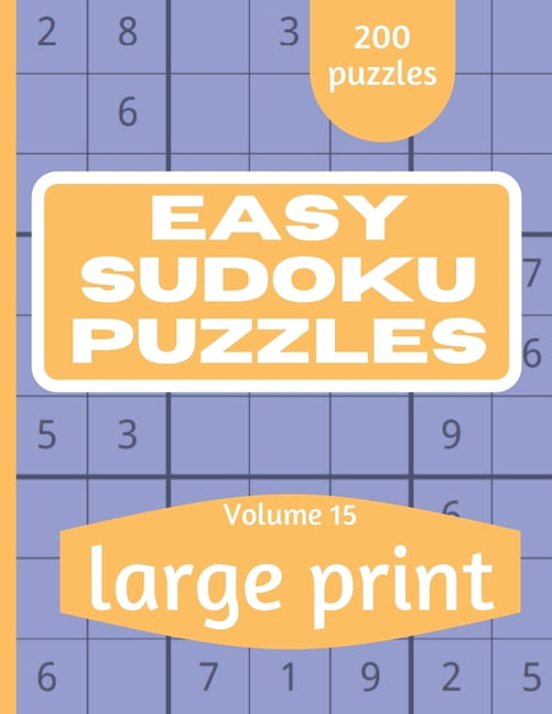 Easy Sudoku Puzzles Easy Sudoku Puzzles: Sudoku Puzzle Book for Everyone With Solution Vol 15, Book 15, (Paperback)