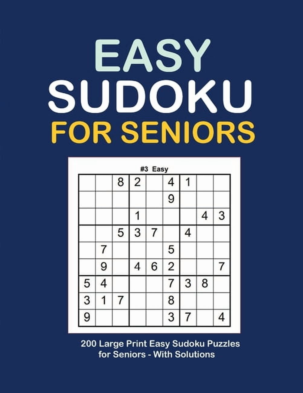Easy Sudoku For Seniors: Sudoku Puzzles Large Print 200 Puzzles with