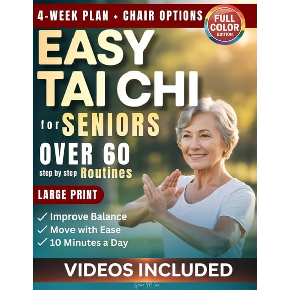 The Gentle Tai CHI for Seniors Easy Tai Chi for Seniors Over 60 Step by Step Routines: 10 Minutes a Day Gentle Exercises for Mobility, Balance and Conf, Book 1, (Paperback)