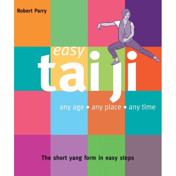 Pre-Owned Easy Tai Ji: Any Age, Any Place, Any Time (Paperback) 1859062695 9781859062692