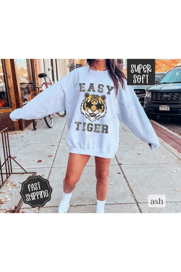 Easy Tiger Sweatshirt, Trendy Women's Crewneck, Women's Sweater, Oversized Cute Graphic Sweatshirt, Aesthetic Crewneck, for Her All Size S-5Xl