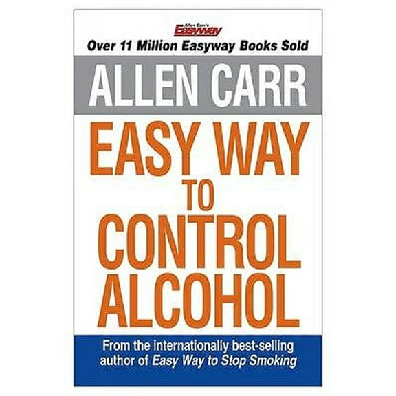 Pre-Owned Allen Carr's Easyway to Control Alcohol (Paperback) 1848374658 9781848374652