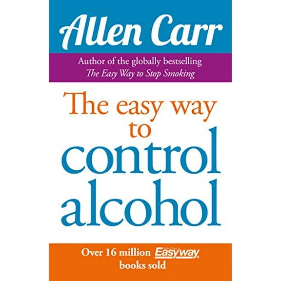 Pre-Owned Allen Carr's Easyway to Control Alcohol (Paperback) 1848374658 9781848374652
