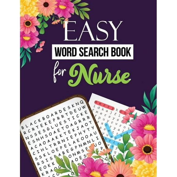 Easy Word Search Book for Nurse: Word Search Activity Book for Nurse, Cleverly Hidden Word Searches for the Nurse, Unique Large Print Crossword Puzzle