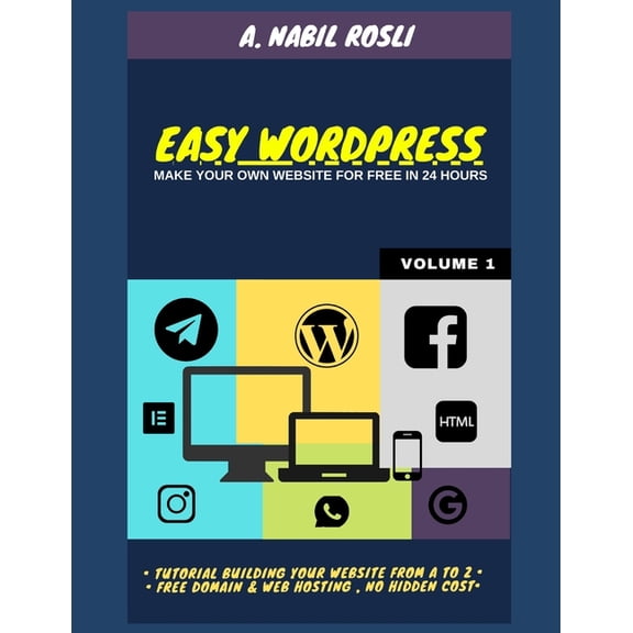 Easy Wordpress: Build Your Own Website For Free in 24 hours
