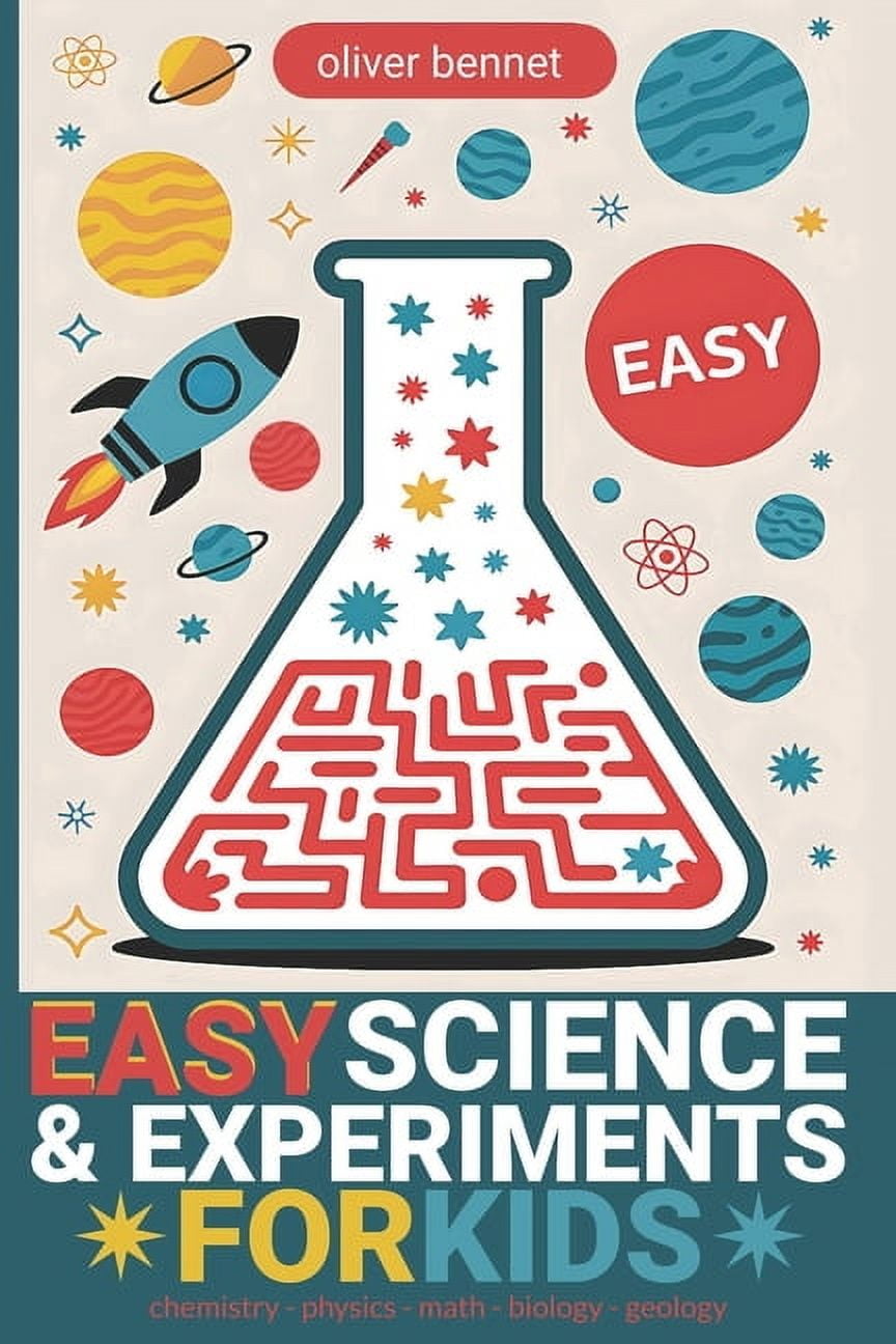 Easy & Fun Easy Science & Experiments for Kids: Chemistry, Physics ...