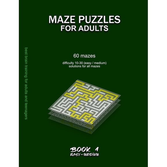 Easy & Medium Maze Puzzles for Adult Maze Puzzles for Adults: 60 mazes, difficulty 10-30, easy, medium, semi-difficult mazes, solutions for all mazes, activi, Book 1, (Paperback)