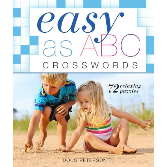 Easy Crosswords: Easy as ABC Crosswords: 72 Relaxing Puzzles (Paperback)