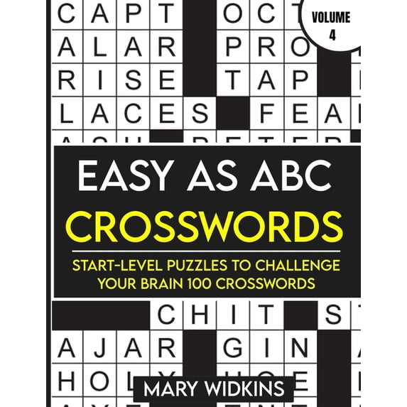 Crossword Puzzle Books Easy as ABC Crosswords Start-Level Puzzles To Challenge Your Brain 100 Crosswords: Easy Crossword Puzzles For Adult Begi, Book 4, (Paperback)