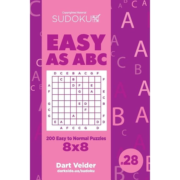 Easy as ABC: Sudoku Easy as ABC - 200 Easy to Normal Puzzles 8x8 (Volume 28) (Paperback)