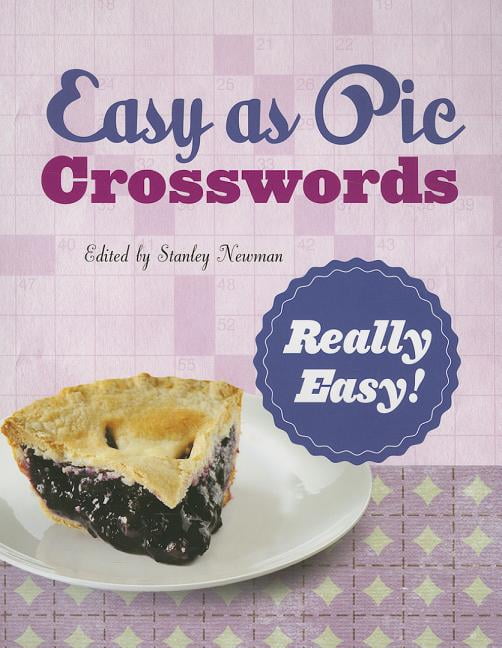 Easy as Pie Crosswords Easy as Pie Crosswords Really Easy! 72