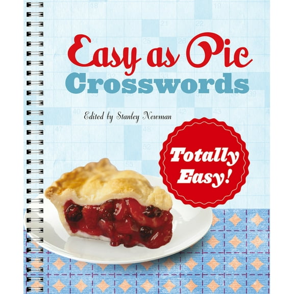 Easy as Pie Crosswords Easy as Pie Crosswords: Totally Easy!, (Spiral-Bound)